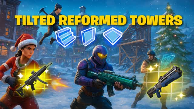 🔫🏠Tilted Reformed Towers - All Weapons