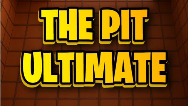 THE PIT - ULTIMATE