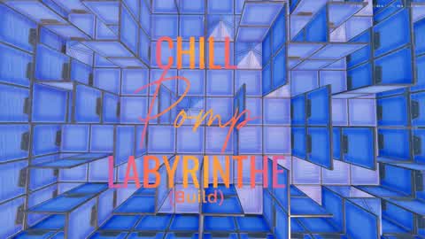 Chill pomp labyrinthe (Build)