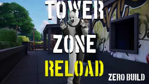 TOWER ZONE ZERO BUILD RELOA