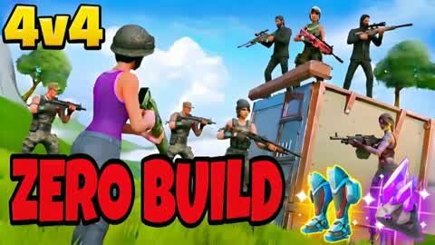 ZERO BUILD 4V4