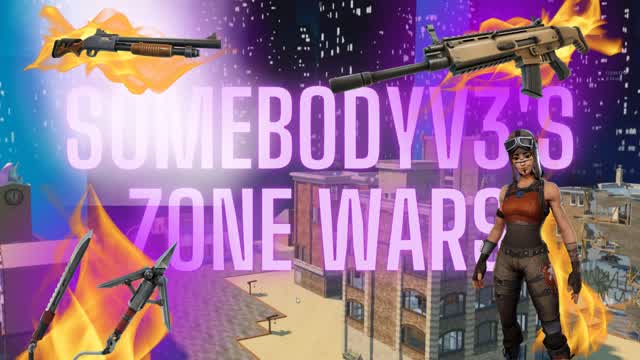 💜⭐ S0mebodyV3's ZONE WARS ⭐💜