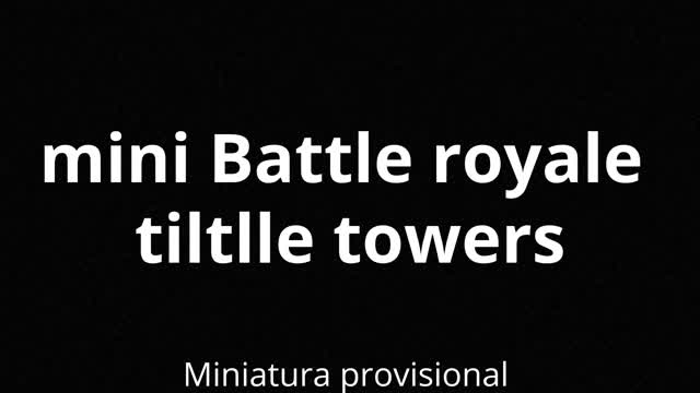 mini battle royale tiltlle towers