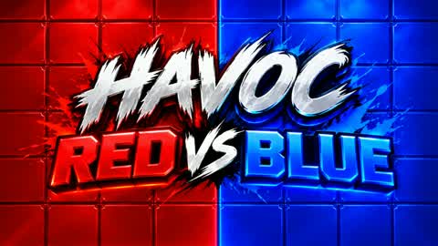 Havoc: Red VS Blue