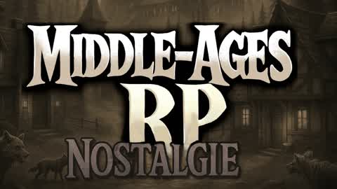 Middle Ages RP (NOSTALGIE)