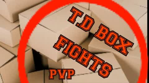 T.D Box Fights PVP
