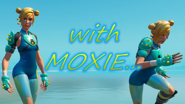 with MOXIE...