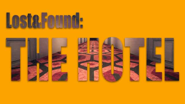 Lost & Found: The Hotel