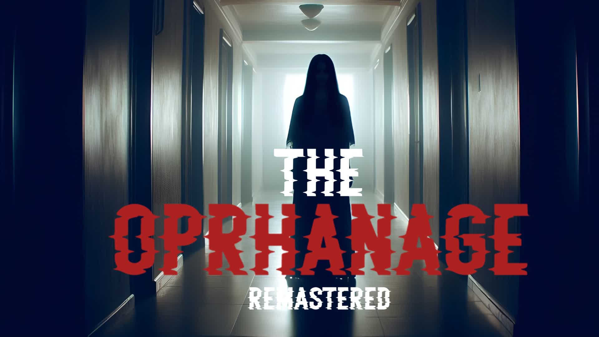THE ORPHANAGE [HORROR] FIRST PERSON