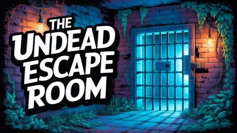 THE UNDEAD ESCAPE ROOM