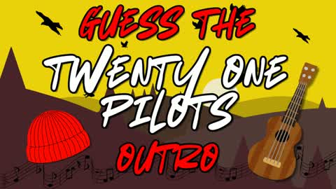 Twenty One Pilots - Guess The Outro