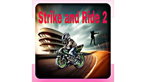 Strike & Ride 2