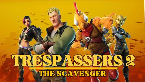 Trespassers 2 ( The Scavenger )