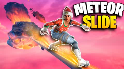 ☄️METEOR SLIDE☄️