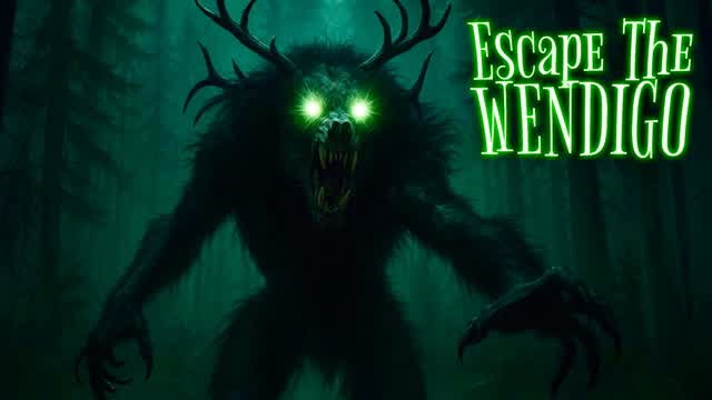 ESCAPE THE WENDIGO