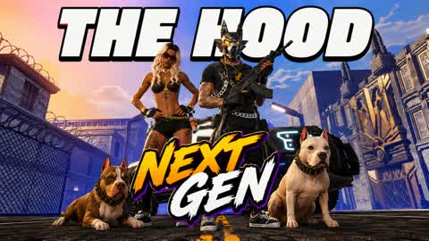 THE HOOD [NEXT GEN]