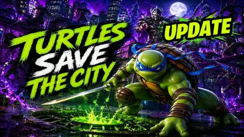 [Update] Turtles save the city Gxi