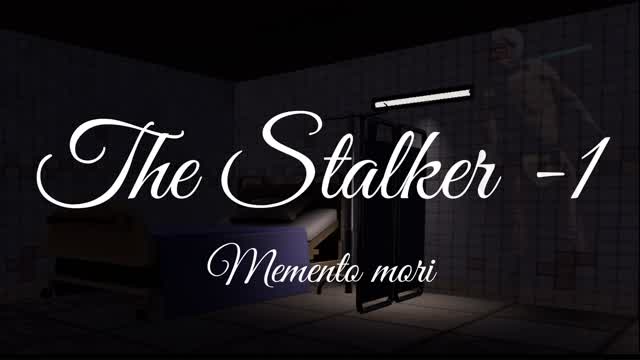 [HORROR] THE STALKER -1 | MEMENTO MORI
