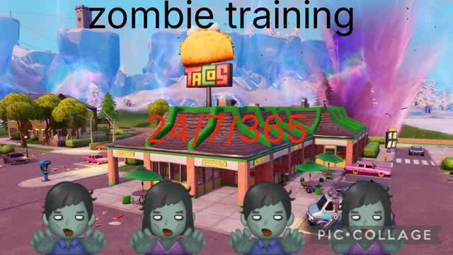 Zombie training 24/7 /365