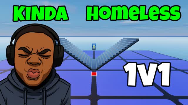 Kinda Homeless 1v1