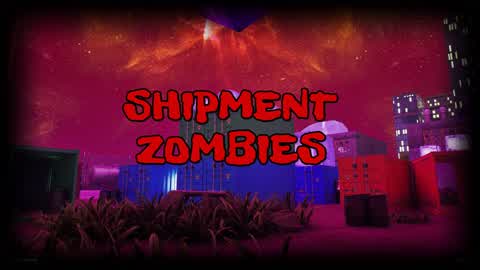 SHIPMENT ZOMBIES