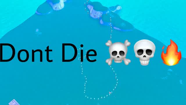 DONT DIE