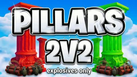 Explosive Pillars 2V2