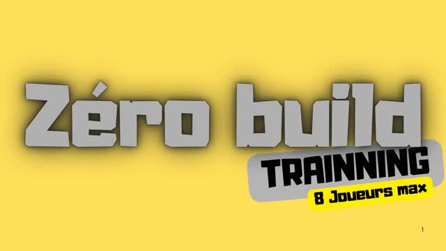Zéro build trainning