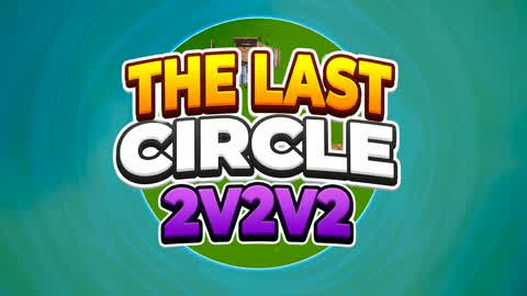 LAST CIRCLE - 2V2 ALL SKINS