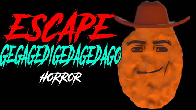 ESCAPE GEGAGEDIGEDAGO [HORROR]