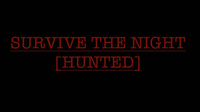 Capture 1 – Survive the Night (HUNTED)