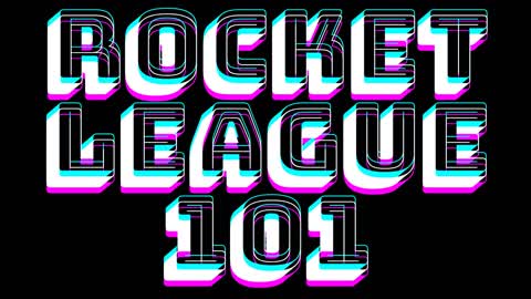 ROCKET LEAGUE 101🚘