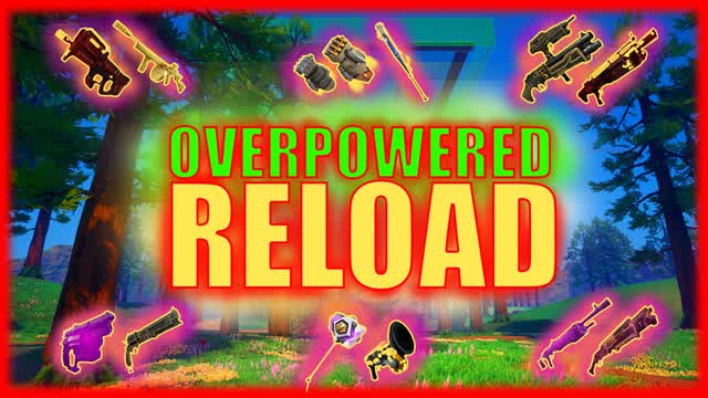 OVERPOWERED RELOAD