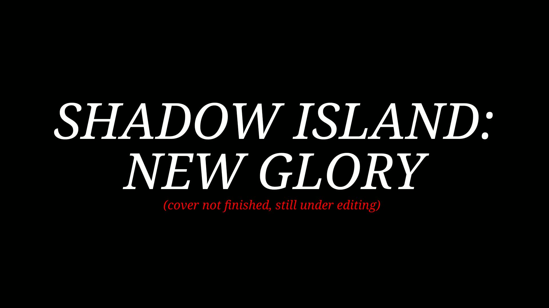 Shadow Island: New Glory
