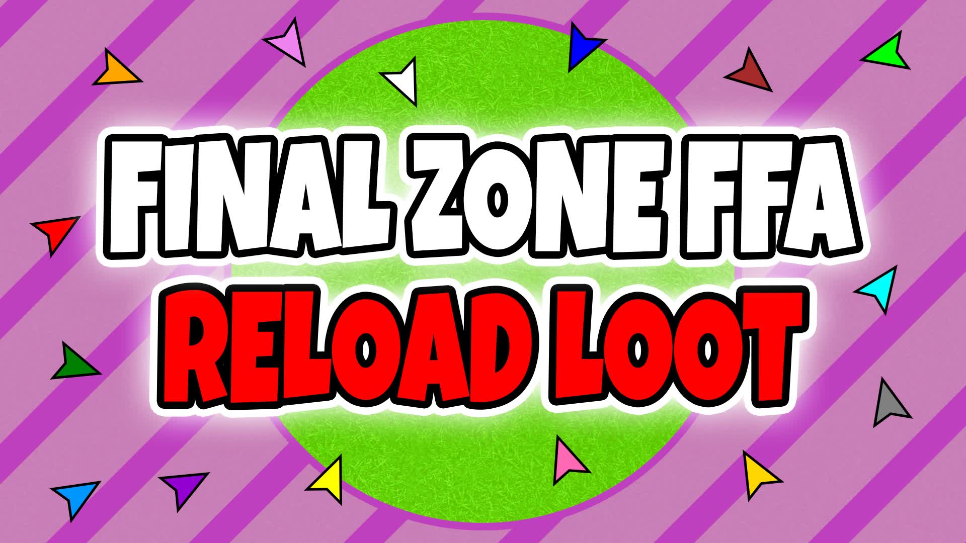 FINAL ZONE FFA - RELOAD LOOT
