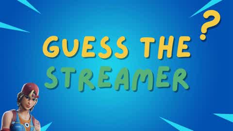 Guess the Streamer