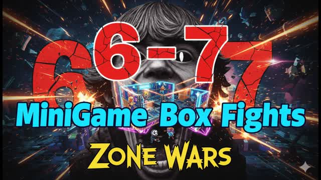 🧠6-7 MiniGame Box Fights Zone Wars 📦