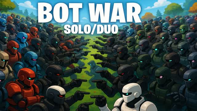 BOT WAR - Solo/Duo