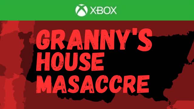 The granny's house massacre