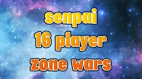 senpai 16 player zonewars v1