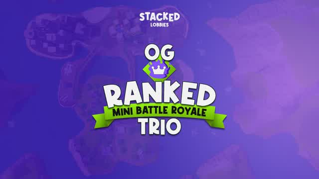 OG Ranked Mini Battle Royale - Trio