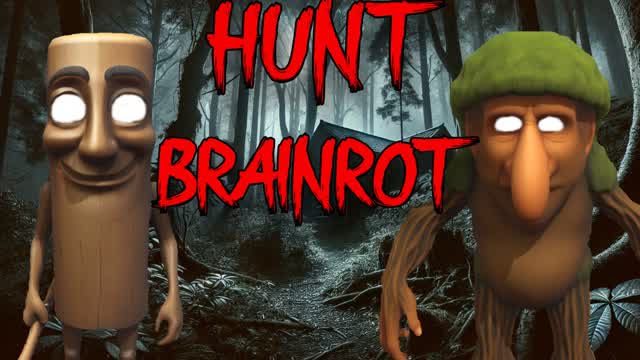 HUNT BRAINROT