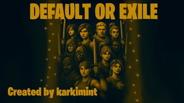 DEFAULT OR EXILE