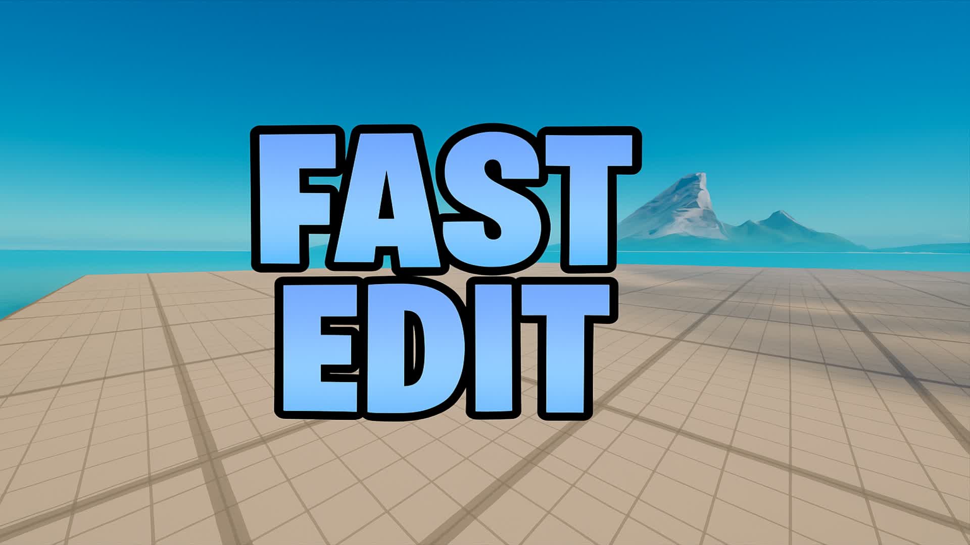 FAST EDIT