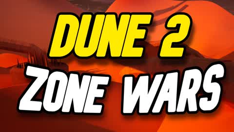 🪱DUNE 2 ZONE - WARS🪱