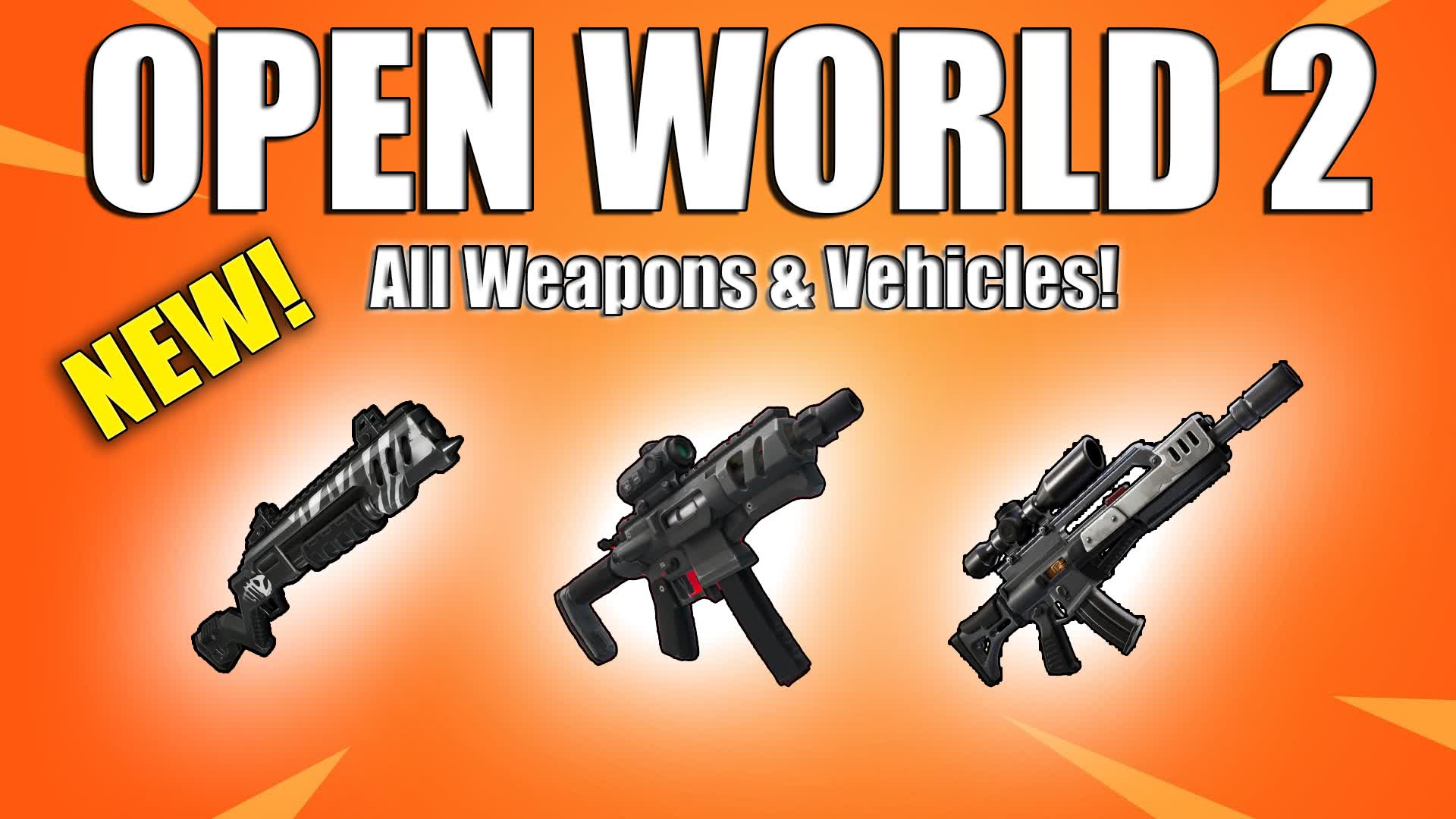 🌎OPEN WORLD 2🌎ALL WEAPONS & CARS🌎 580098687680 by smittykc Fortnite