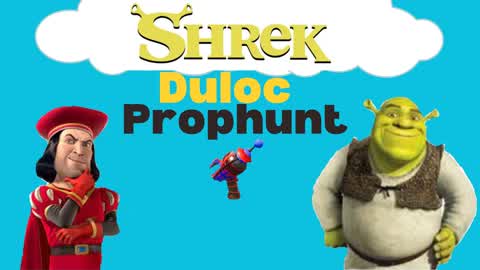 Shrek Duloc Prop Hunt