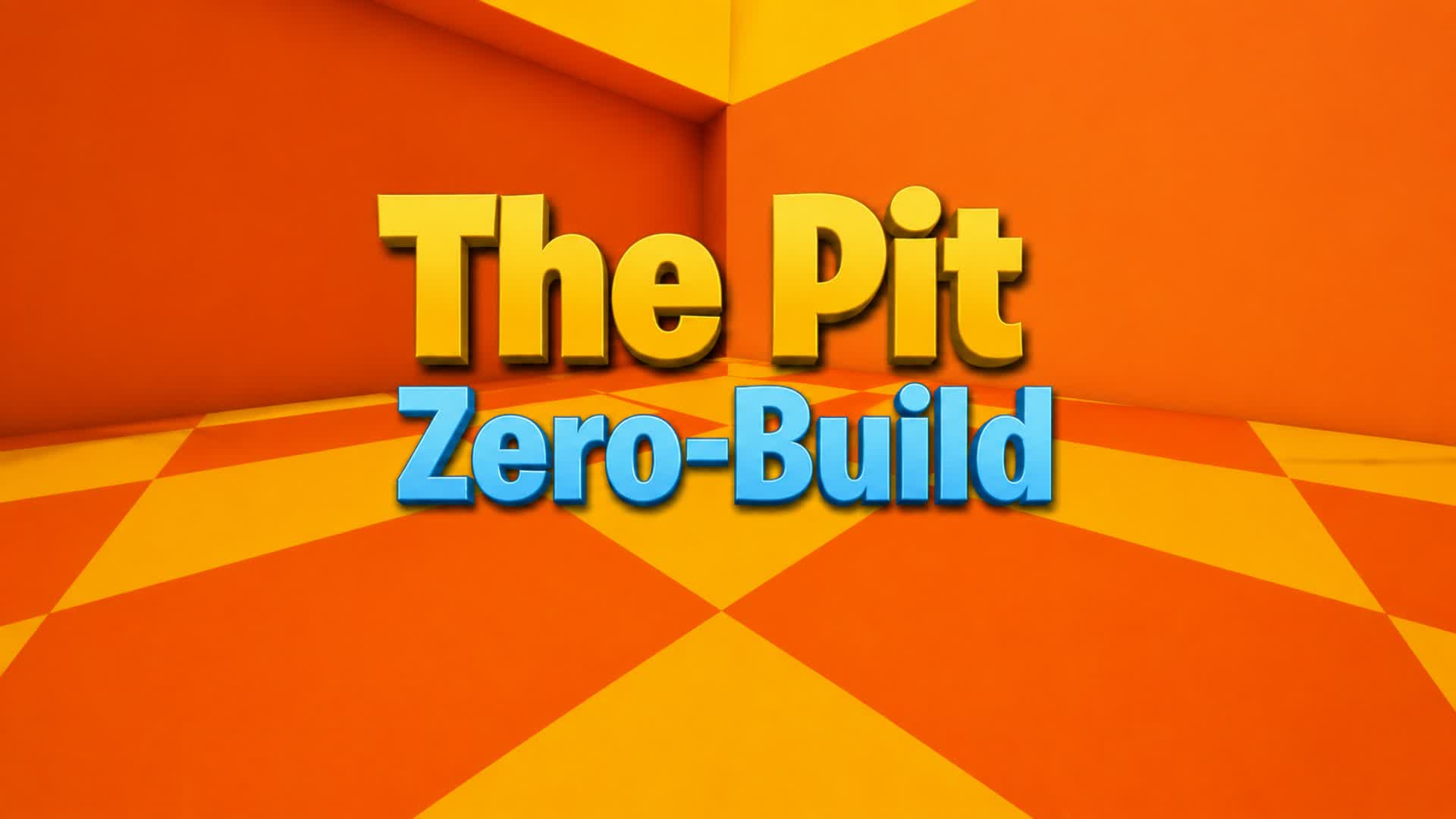 Pit ZERO BUILD