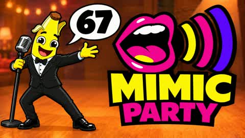 MIMIC PARTY