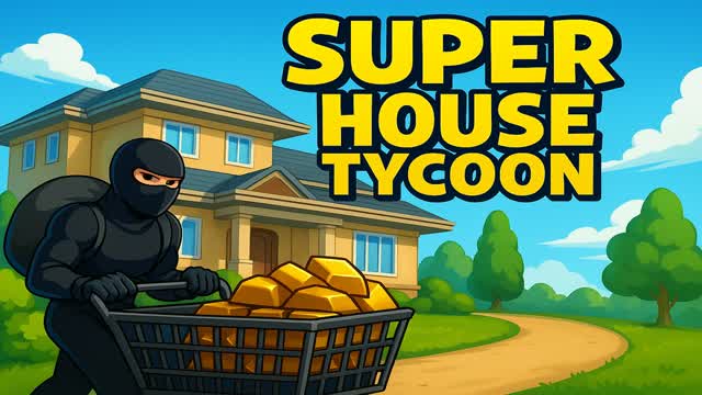 💎 SUPER HOUSE TYCOON